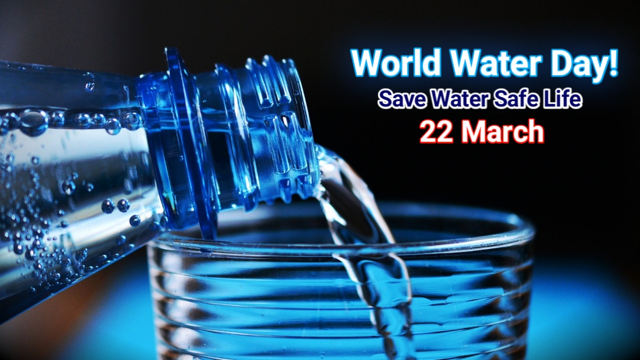 World Water Day 2022 विश्व जल दिवस